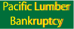 Pacific Lumber Bankruptcy